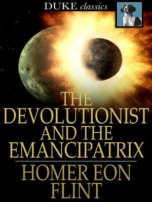 cover image of The Devolutionist and The Emancipatrix